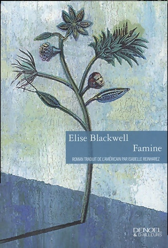 Livrenpoche : Famine - Elise Blackwell - Livre