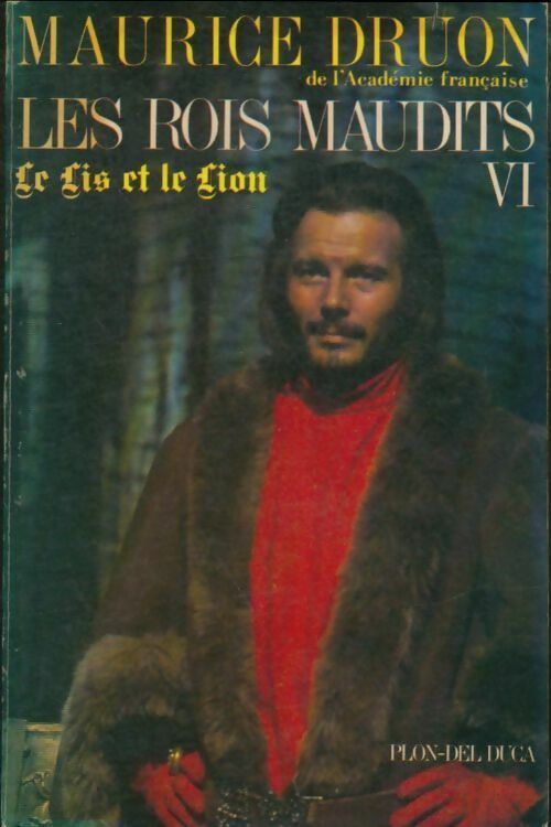 Livrenpoche : Les rois maudits Tome VI : Le lis et le lion - Maurice Druon - Livre