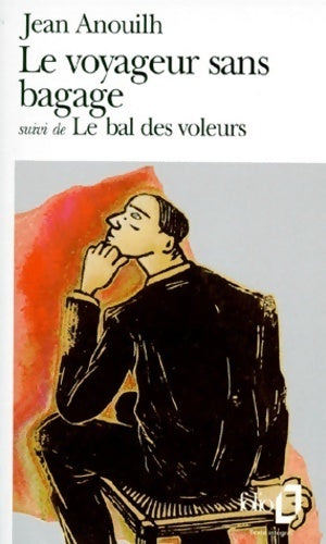Livrenpoche : Le voyageur sans bagages / Le bal des voleurs - Jean Anouilh - Livre