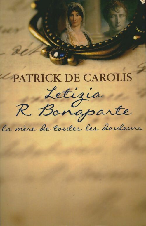 Letizia R. Bonaparte - Patrick De Carolis - Livre