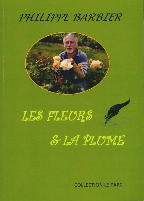 Livrenpoche : Les fleurs & la plume - Philippe Barbier - Livre