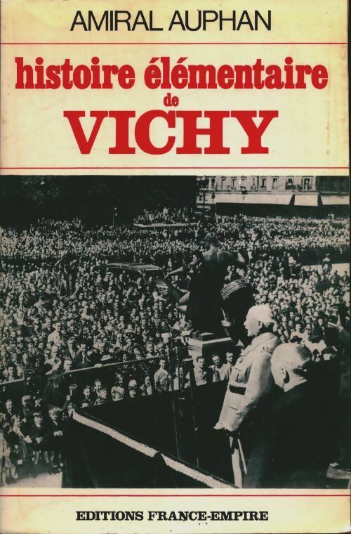 Livrenpoche : Histoire élémentaire de Vichy - Paul Auphan - Livre
