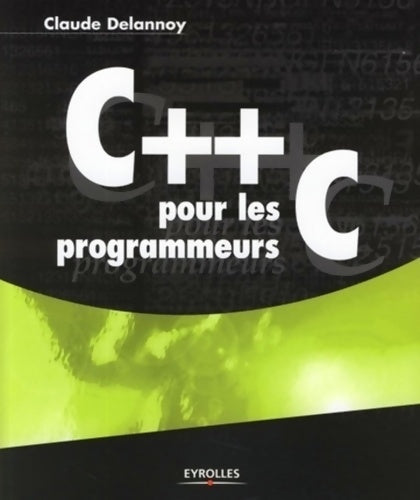Livrenpoche : C++ pour les programmeurs C - Claude Delannoy - Livre