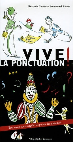 Livrenpoche : Vive la ponctuation ! - Rolande Causse - Livre