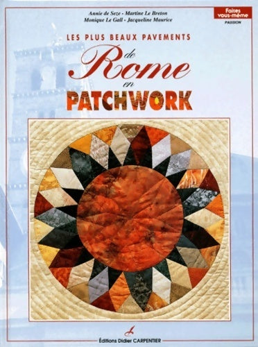 Livrenpoche : Les plus beaux pavements de Rome en patchwork - Monique Le Gall - Livre