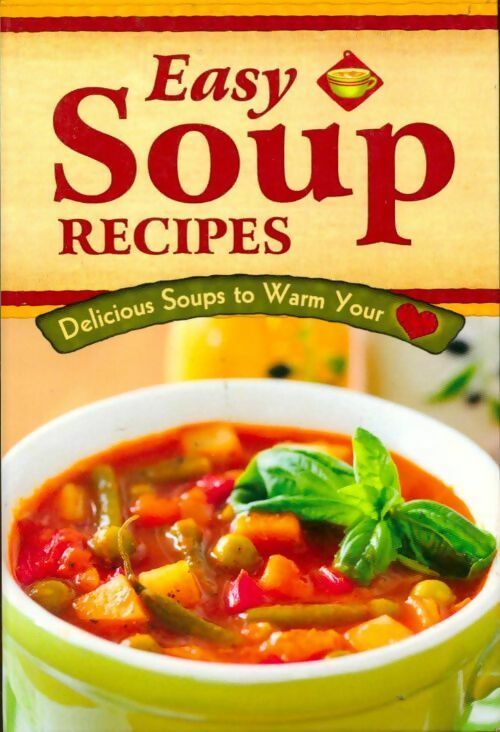 Livrenpoche : Easy soup recipes - Collectif - Livre