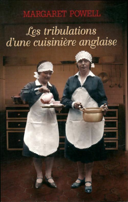 Livrenpoche : Les tribulations d'une cuisinière anglaise - Margaret Powell - Livre