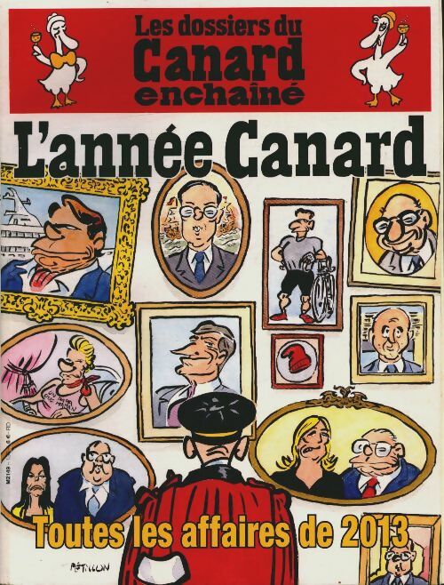 Livrenpoche : Les dossiers du canard enchaîné n°130 : L'année Canard, toutes les affaires de 2013 - Collectif - Livre