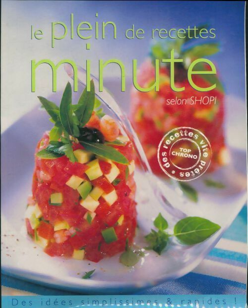 Livrenpoche : Le plein de recettes minute selon Shopi - Collectif - Livre