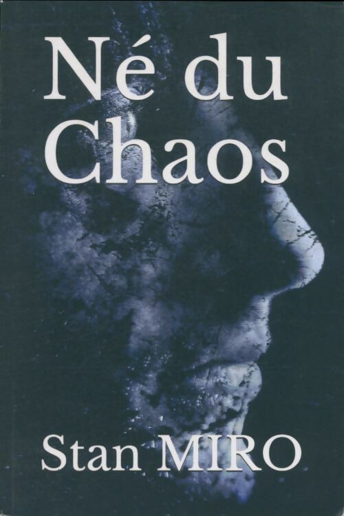 Livrenpoche : Né du chaos - Stan Miro - Livre