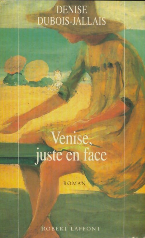 Livrenpoche : Venise, juste en face - Denise Dubois-Jallais - Livre