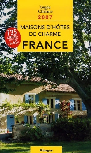 Livrenpoche : Maisons d'hôtes de charme en France 2007 - Tatiana Gamaleeff - Livre