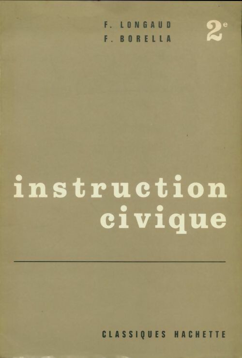 Livrenpoche : Instruction civique Seconde - F. Longaud - Livre
