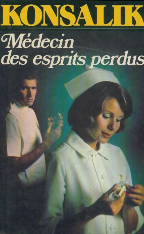 Livrenpoche : Médecin des esprits perdus - Heinz G. Konsalik - Livre