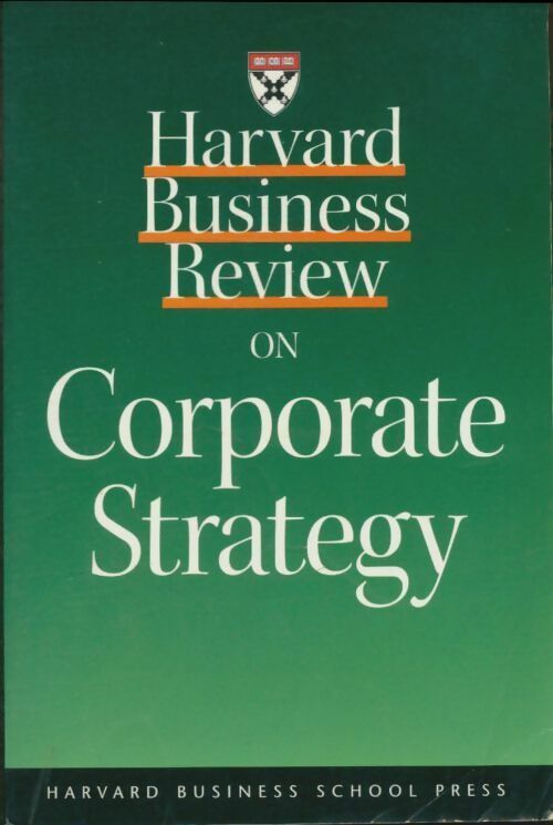 Livrenpoche : Harvard business review on corporate strategy - Collectif - Livre