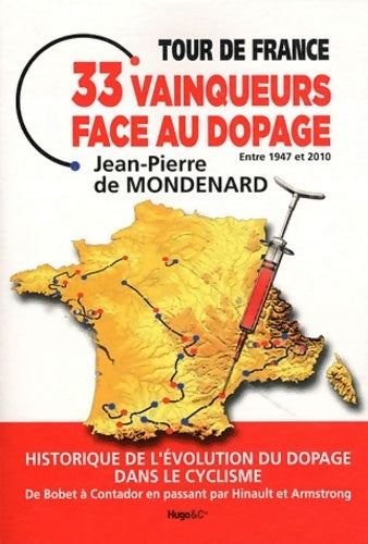 Livrenpoche : Tour de France : 33 vainqueurs face au dopage - Jean-Pierre De Mondenard - Livre