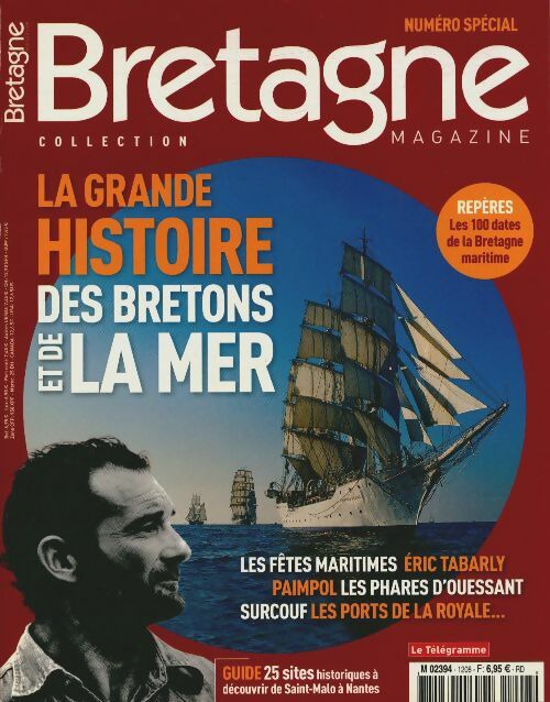 Livrenpoche : Bretagne magazine n°1208 : La grande histoire des bretons et de la mer - Collectif - Livre