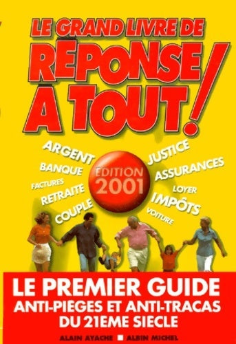 Livrenpoche : Le grand livre de réponse à tout 2001 - Alain Ayache - Livre