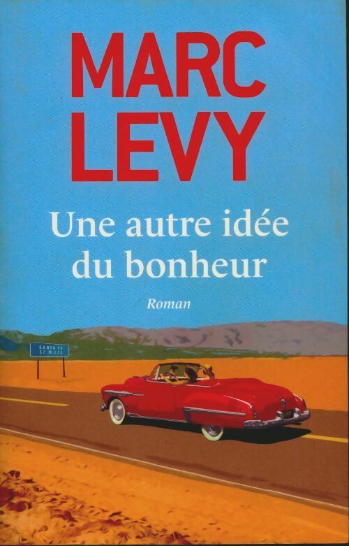 Livrenpoche : Une autre idée du bonheur - Marc Lévy - Livre