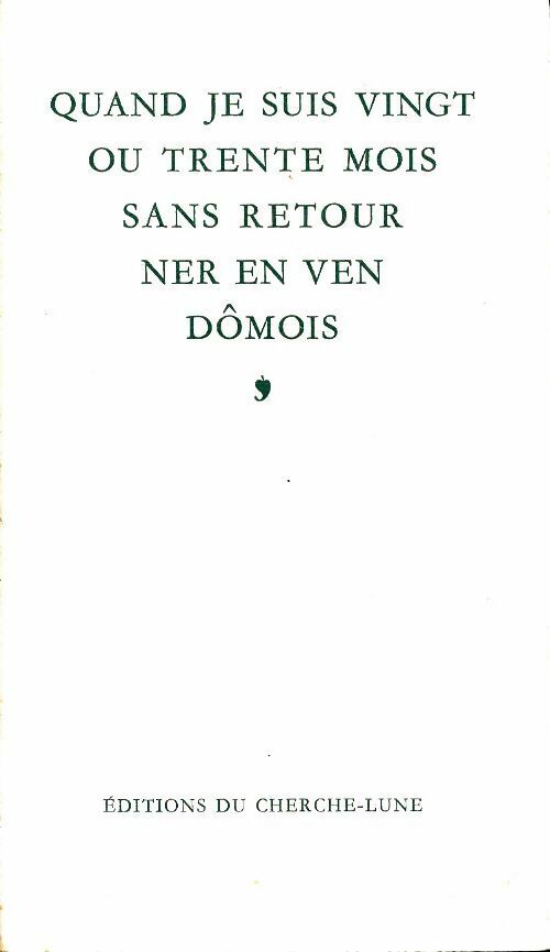 Livrenpoche : Quand je suis vingt ou trente mois sans retour ner en ven dômois - Collectif - Livre