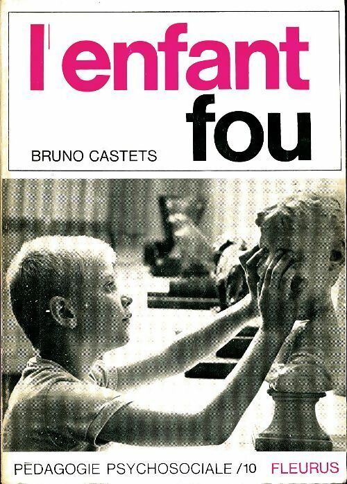 Livrenpoche : L'enfant fou - Bruno Castets - Livre