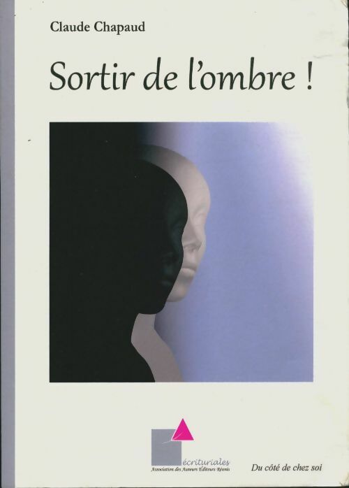 Livrenpoche : Sortir de l'ombre ! - Claude Chapaud - Livre