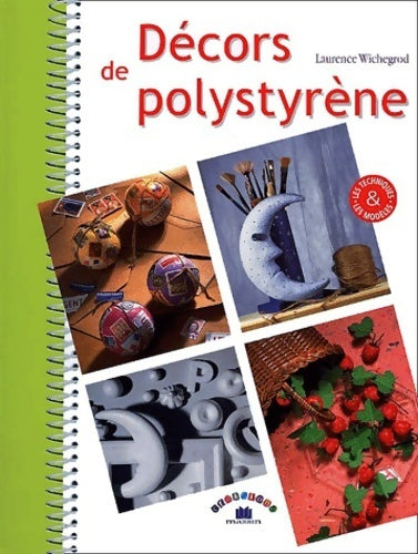 Livrenpoche : Décors de polystyrène - Laurence Wichegrod - Livre