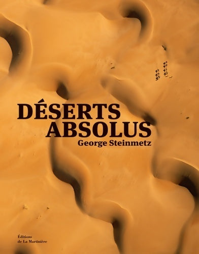 Livrenpoche : Déserts absolus - George Steinmetz - Livre