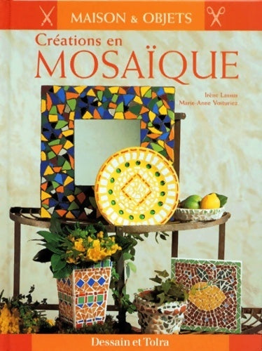 Créations en mosaÏque - Irène Lassus - Livre
