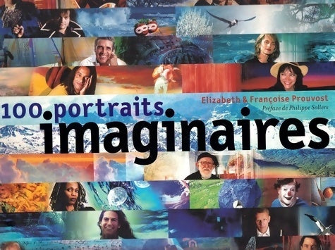 Livrenpoche : 100 portraits imaginaires - Françoise Et Elizabeth Prouvost - Livre