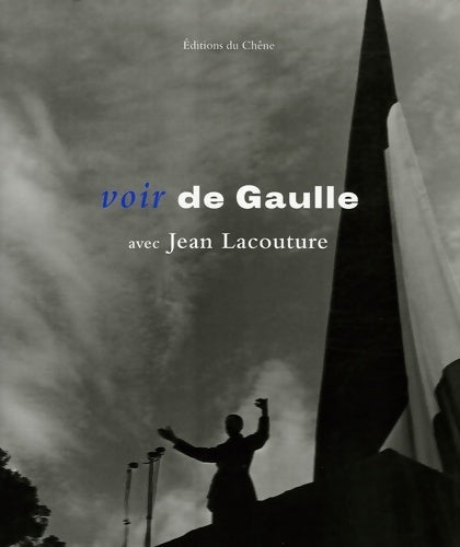 Livrenpoche : Voir de Gaulle - Jean Lacouture - Livre