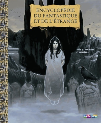 Livrenpoche : Encyclopédie du fantastique et de l'étrange Tome III : Fantômes et mystères - Béatrice Bottet - Livre