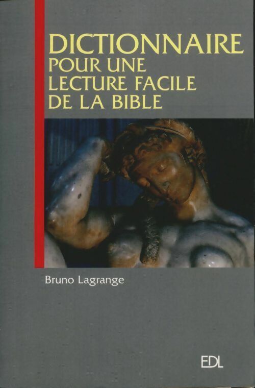 Livrenpoche : Dictionnaire pour une lecture facile de la Bible - Bruno Lagrange - Livre