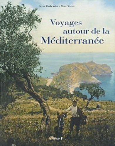 Voyage autour de la Méditerranée - Serge Barthendier - Livre
