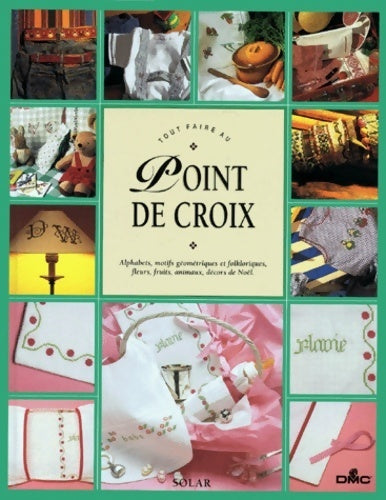 Livrenpoche : Tout faire au point de croix - Frédérique Crestin-Billet - Livre