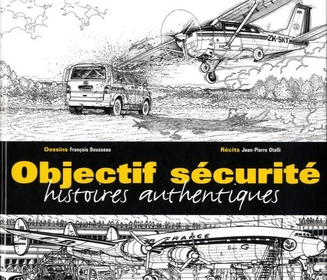 Livrenpoche : Objectif sécurité. Histoires authentiques - Jean-Pierre Otelli - Livre