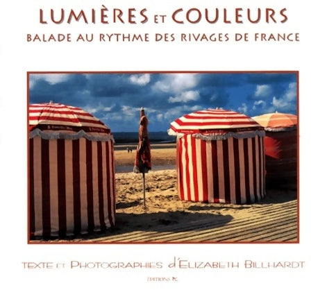 Livrenpoche : Lumières et couleurs : Balades au rythme des villages de France - Elisabeth Billhardt - Livre