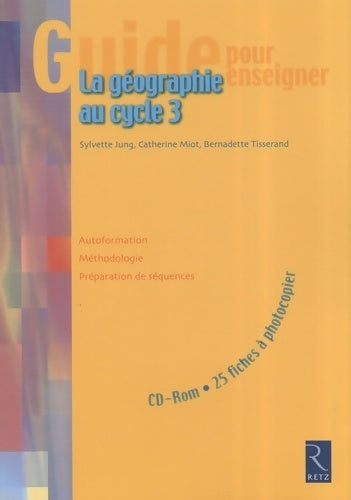 Livrenpoche : La géographie au cycle 3 (1cédérom) - Sylvette Jung - Livre