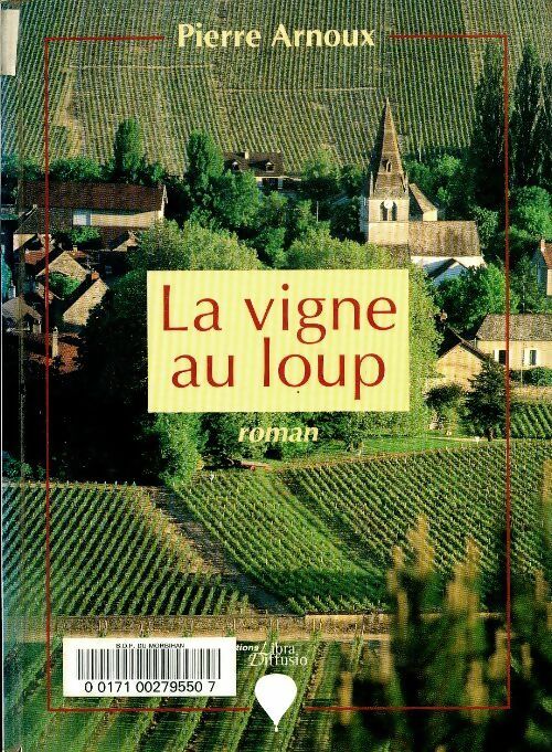 La vigne au loup - Pierre Arnoux - Livre