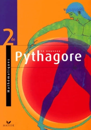 Pythagore . Mathématique Seconde - Benoît Koechlin - Livre