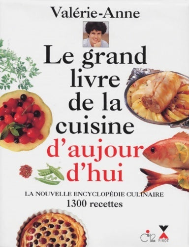 Livrenpoche : Le grand livre cuisine d'aujourd'hui - Valérie-Anne Giscard d'Estaing - Livre