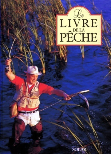 Livrenpoche : Le livre de la pêche - René Rougeron - Livre