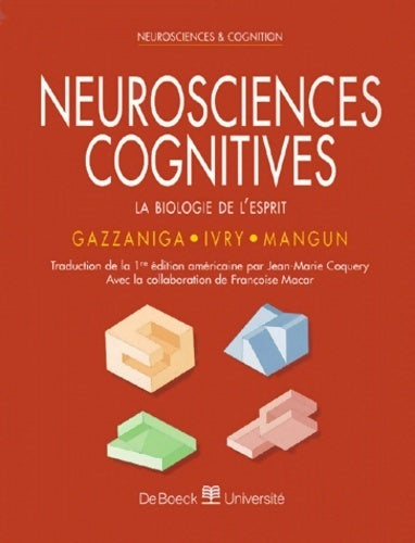 Neurosciences cognitives - la biologie de l'esprit - Michael S. Gazzaniga - Livre