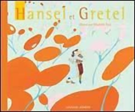 Hansel et gretel - Grimm - Livre