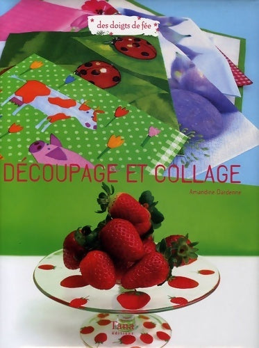 Livrenpoche : Decoupage et collage - Amandine Dardenne - Livre