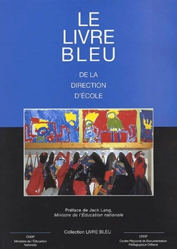 Le livre bleu de la direction d'école : Edition 2000 - Denis Demarcy - Livre