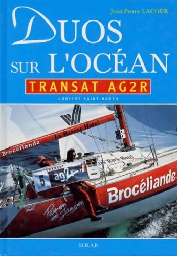 Livrenpoche : Duos sur l'océan transat ag2r Lorient saint-barth - Jean-Pierre Lacour - Livre