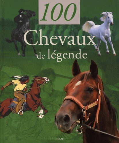 Livrenpoche : 100 chevaux de légende - Myriam Baran - Livre