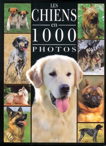 Livrenpoche : Chiens 1000 photos - Huart - Livre