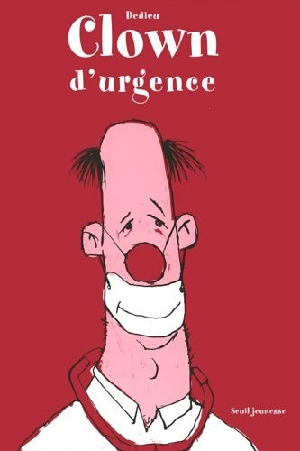 Livrenpoche : Clown d'urgence - Thierry Dedieu - Livre